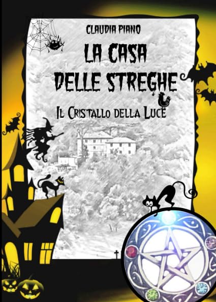 La Casa delle Streghe - Il Cristallo della Luce: Serie - La Casa delle Streghe 1 book