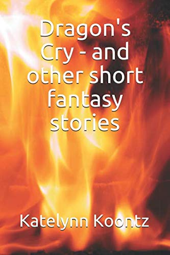 Dragon's Cry - and other short fantasy stories Travel