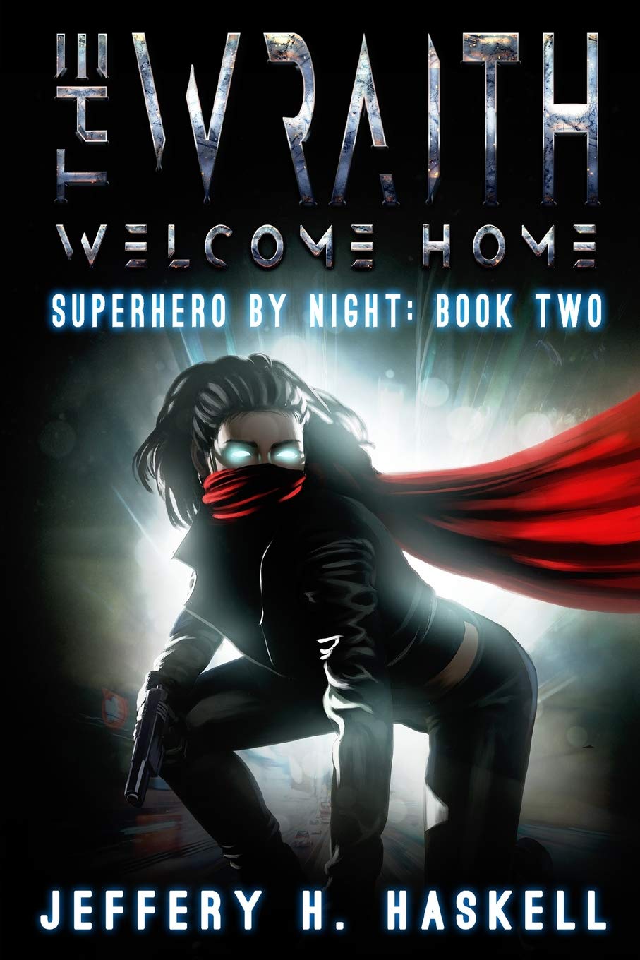 The Wraith: Welcome Home (Superhero by Night, Band 2) International