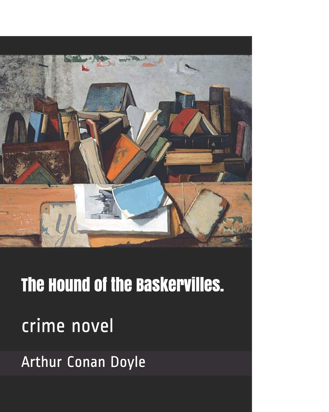 The Hound of the Baskervilles.: crime novel Contemporary literature