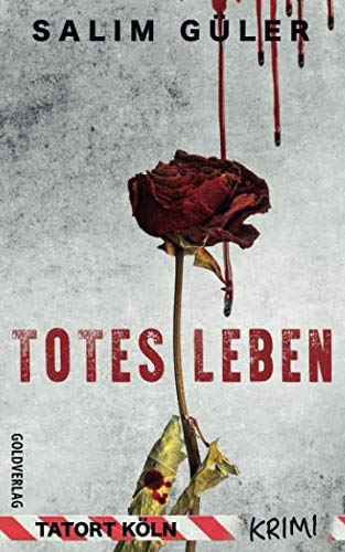 Totes Leben: Krimi (Köln Krimi, Band 12) Horror & Mystery