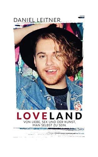 LOVELAND: Von Liebe, Sex und der Kunst, man selbst zu sein Novels & Short Stories