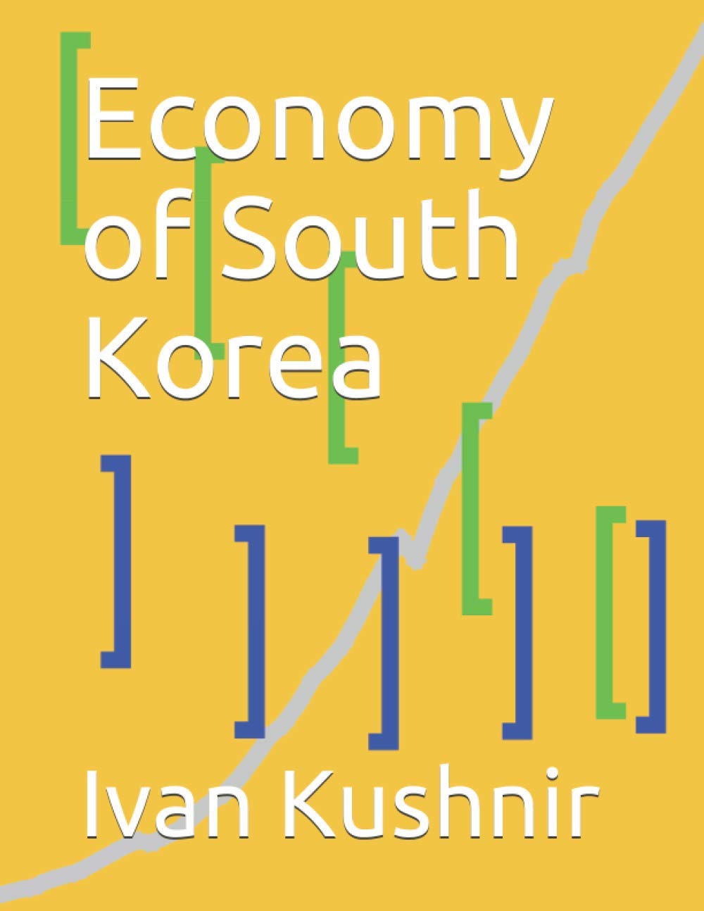 Economy of South Korea (Economy in Countries, Band 130) Business, Finance & Career