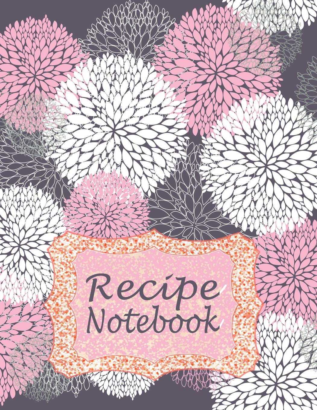 Kitchen Recipe Notebook: Large Guided Blank Recipe Paper to Write In – Abstract Flowers (Cooking Recipes Journal, Band 2) Leisure, Home & Garden