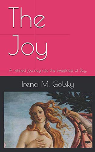 The Joy: A refined journey into the sweetness of Joy. Contemporary literature