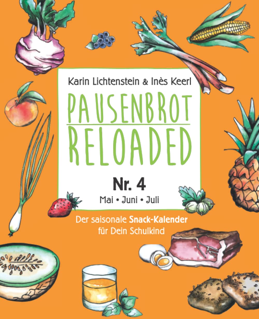 Pausenbrot Reloaded 4: Die kompakte Lunchbox für deine ABC-Schützen. 175 Inspirationen für Kraft und Energie – Mai-Juni-Juli – mit 6 Best of Infused-Water Ideen- Abnehmen, Wohlfühlen, gesund bleiben! Health, Nutrition & Fitness
