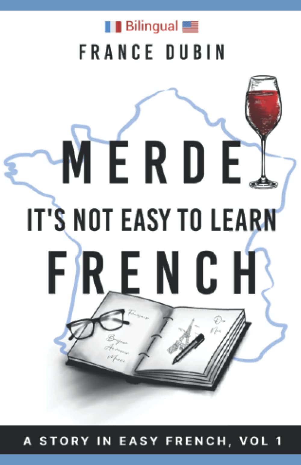 Merde, It's Not Easy to Learn French: A Story In Easy French with Translation Volume 1 (The Merde Trilogy, Band 1) Contemporary literature Books