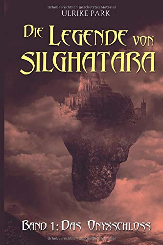 Die Legende von Silghatara: Das Onyxschloss Novels & Short Stories