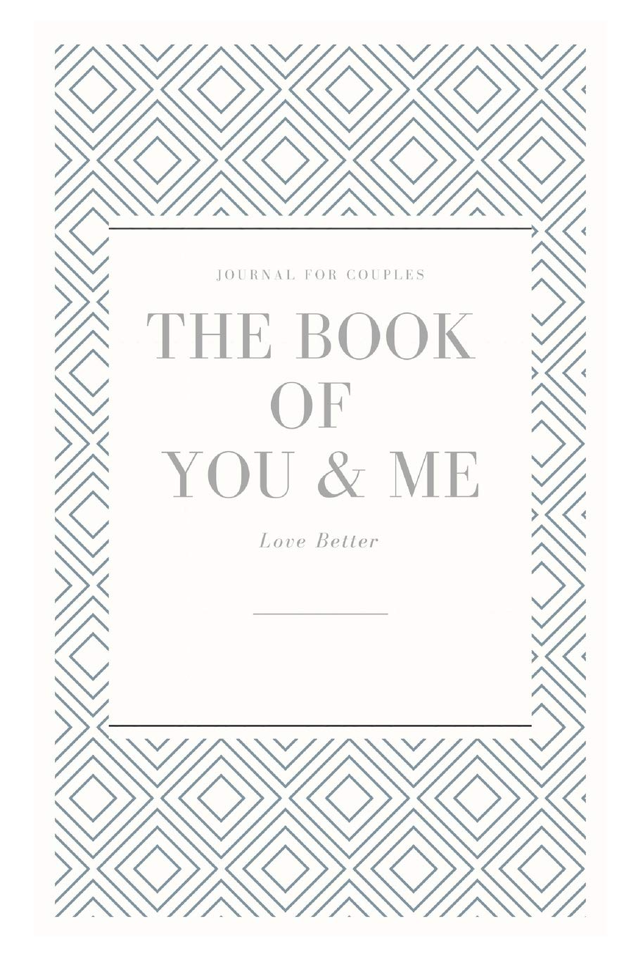 Journal for Couples: The Book of You and Me: Love Better Business, Finance & Career