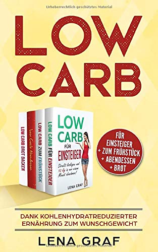 Low Carb für Einsteiger | Low Carb zum Frühstück | Low Carb Abendessen | Low Carb Brot: Dank kohlenhydratreduzierter Ernährung zum Wunschgewicht book