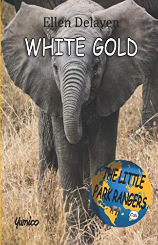 The Little Park Rangers: White Gold book
