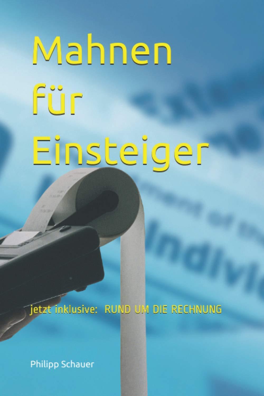 Mahnen für Einsteiger: jetzt inklusive "rund um die Rechnung" Law