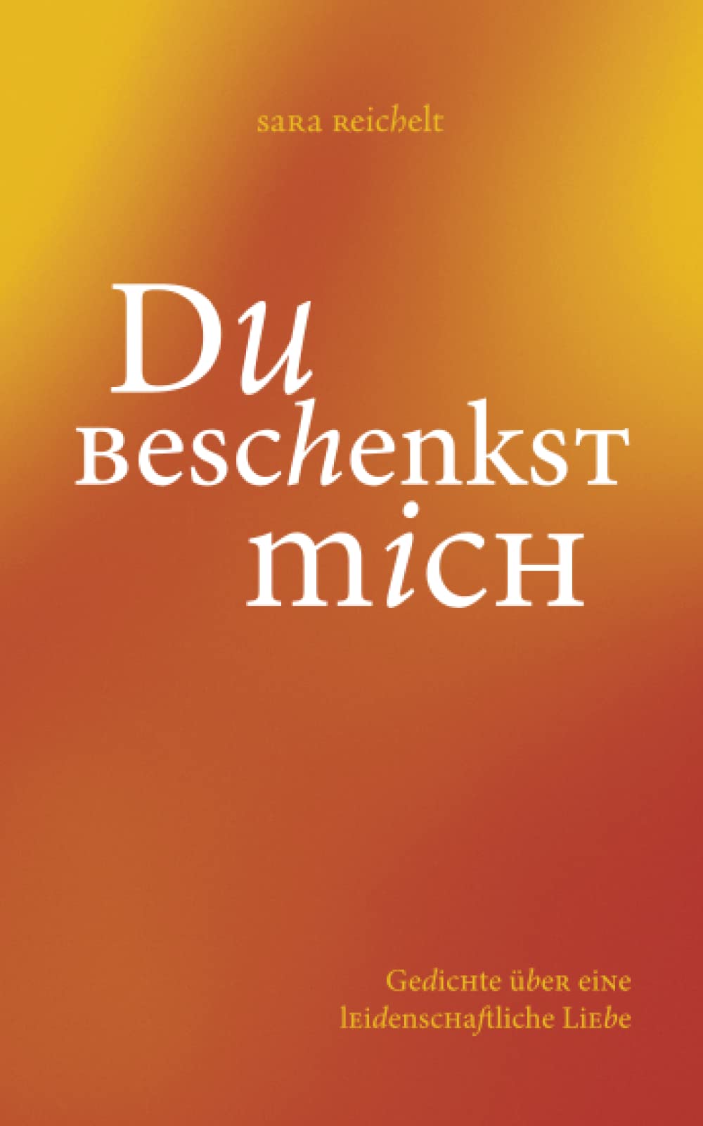Du beschenkst mich: Gedichte über eine leidenschaftliche Liebe LGBTQ+