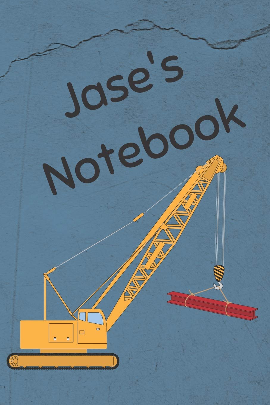Jase's Notebook: Construction Equipment Crane Cover 6x9" 100 pages personalized journal drawing notebook (JR Journals and Notebooks for Jase, Band 2) Books
