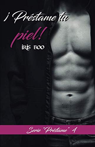 Préstame tu piel (Serie Préstame, Band 4) Contemporary literature