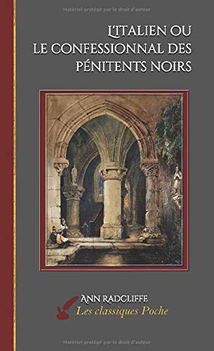 L'italien ou le confessionnal des pénitents noirs: - Les classiques poche book