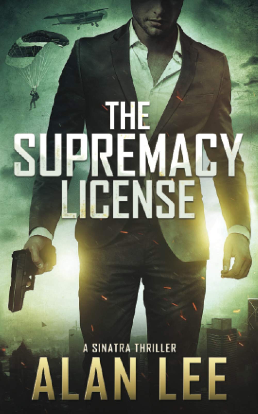 The Supremacy License (A Sinatra Thriller, Band 1) Contemporary literature