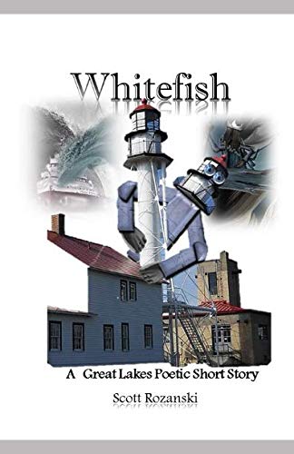 Whitefish: A Great Lakes Poetic Short Story Poetry