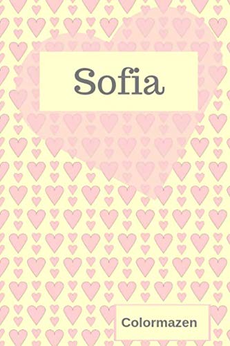 Sofia: Personalised Valentine Heart Notebook In Pink (Small) (Valentine Heart Personalised Notebooks, Band 129) Essays & Short Stories