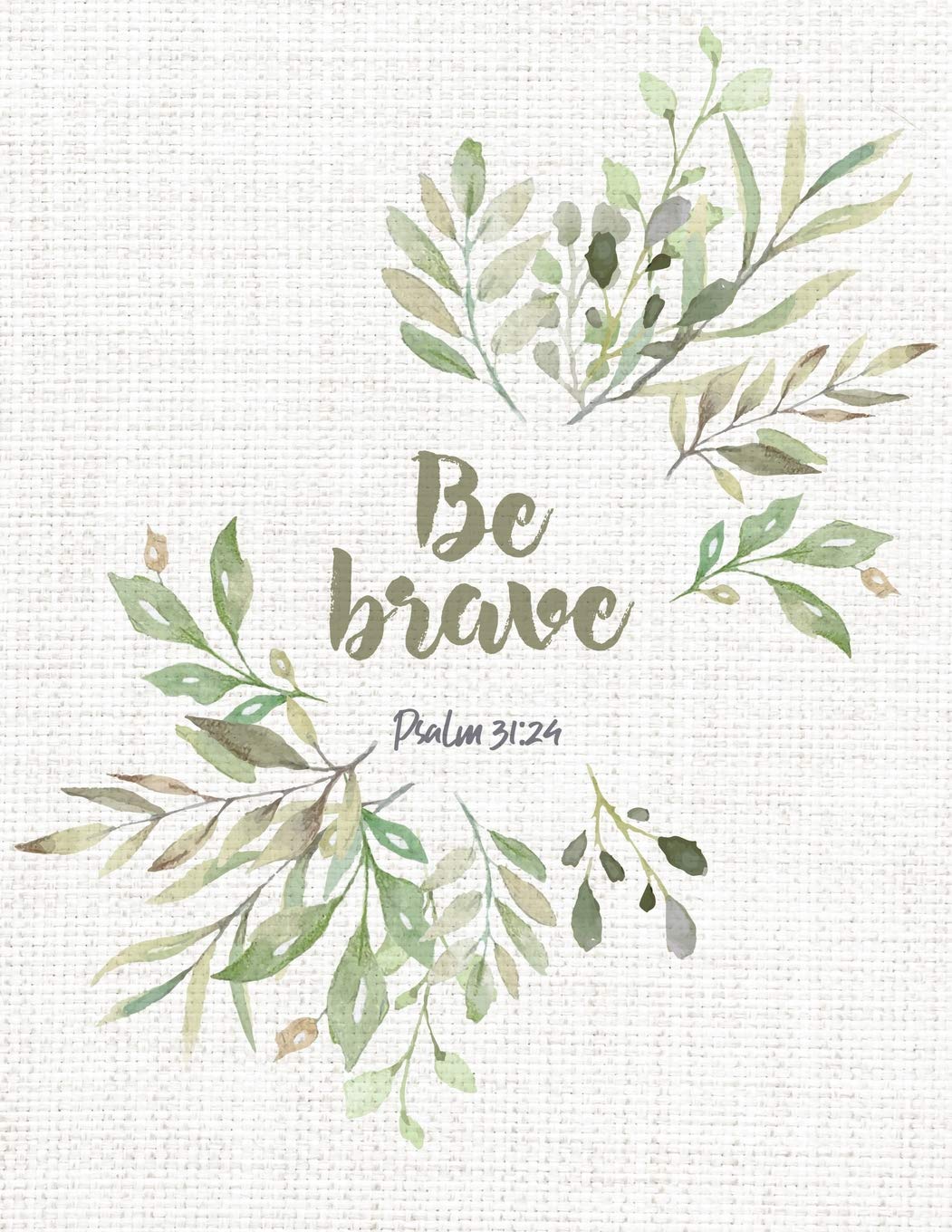 Be brave: Beautiful inspirational christian bible quote flower design | Journal for women and girls | ★ Bible study ★ Personal diary ★ Notes | 8.5 ... workbook (Bible quote collection, Band 20) Social Sciences