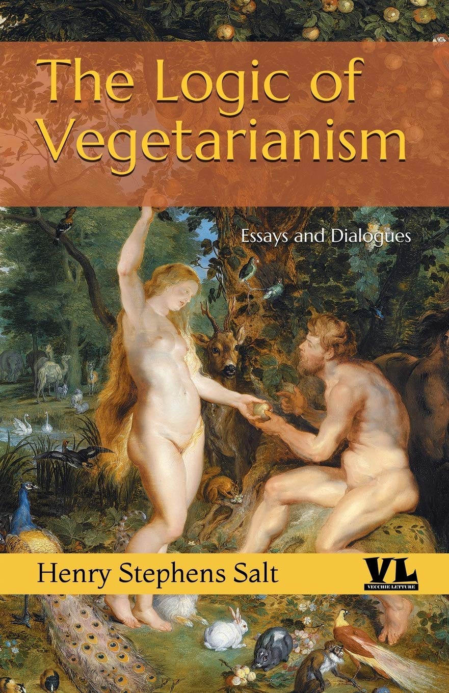The Logic of Vegetarianism: Essays and Dialogues Leisure, Home & Garden