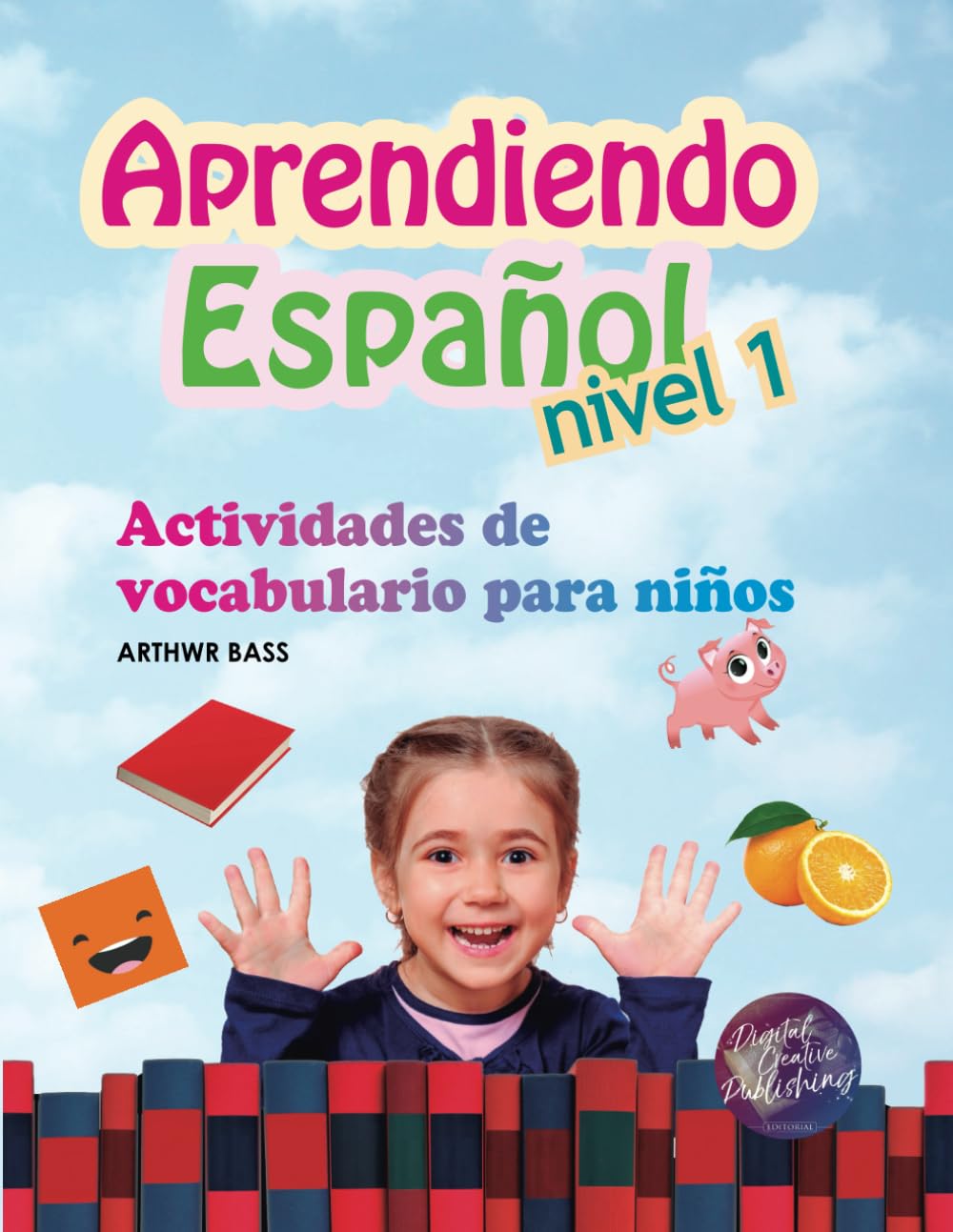 Aprendiendo Español Nivel 1: Actividades de vocabulario para niños Foreign Languages ​​& Dictionaries