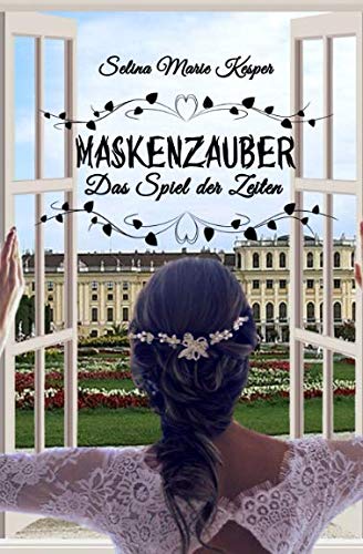 Maskenzauber: Das Spiel der Zeiten Historical Fiction