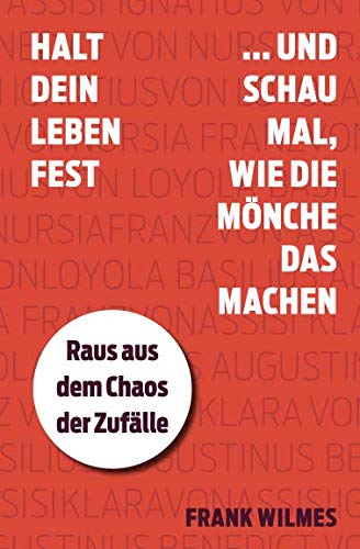 Halt dein Leben fest: ... und schau mal, wie die Mönche das machen Psychology