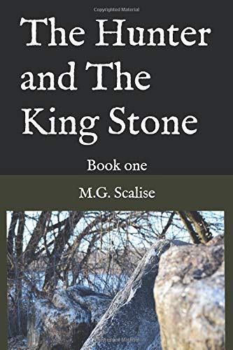 The Hunter and The King Stone: Book one Fairy Tales & Legends