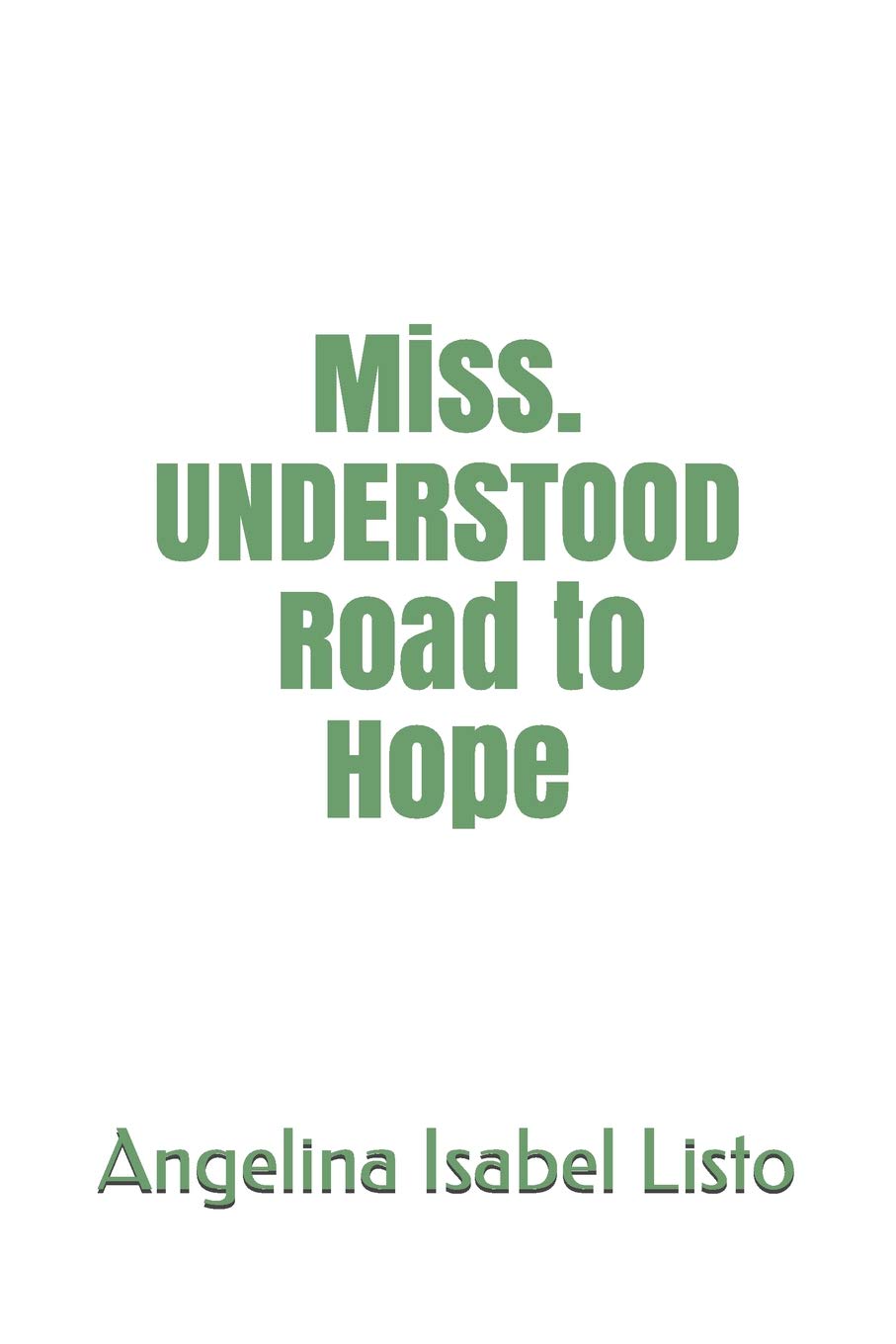 Miss. Understood Road to Hope Fantasy & Sci-Fi