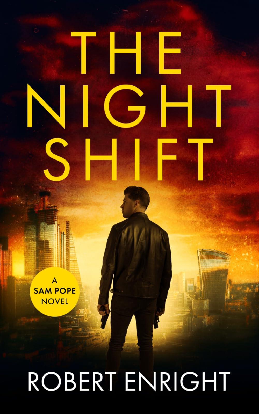 The Night Shift: A high octane thriller that will have you gripped. (Sam Pope Series, Band 1) Crime & Thrillers