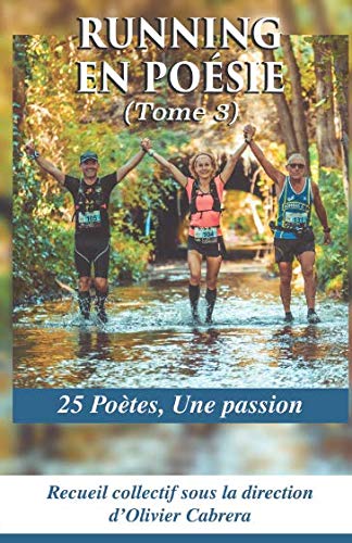 Running en Poésie (Tome 3) : 25 Poètes, Une passion Leisure & Fun