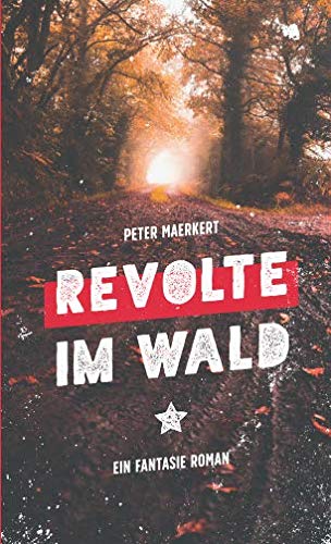 Revolte im Wald: Fantasy Roman Fairy Tales & Legends
