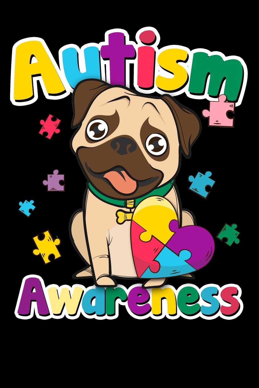 Autism Awareness: 100 Page Blank Ruled Lined Lovely Autism Awareness Pug Dog Writing Journal - 6” x 9” Kids Gift Men Women Puzzle Colors Notebook Books