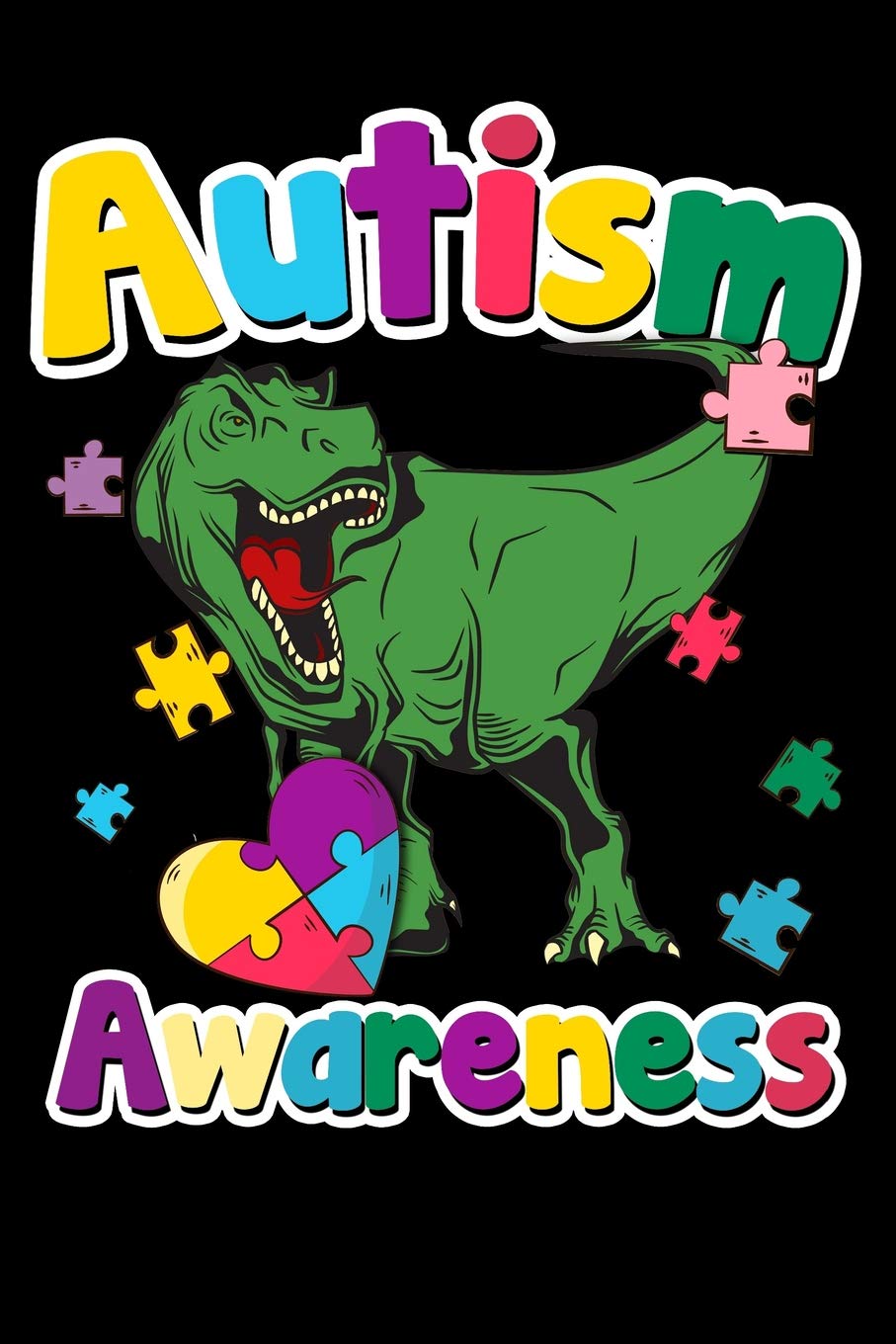 Autism Awareness: 100 Page Blank Ruled Lined Lovely Autism Awareness Tyrannosaurus T Rex Dinosaur Writing Journal - 6” x 9” Kids Gift Men Women Puzzle Colors Notebook Books