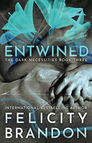 Entwined: (A Dark Romance Kidnap Thriller) (The Dark Necessities Trilogy, Band 3) Suspense & Thrillers