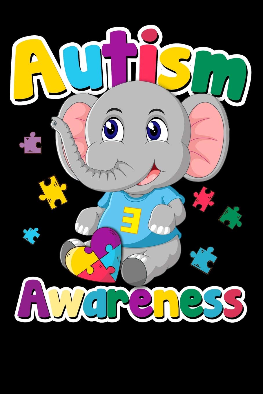 Autism Awareness: 100 Page Blank Ruled Lined Lovely Autism Awareness Elephant Writing Journal - 6” x 9” Kids Gift Men Women Puzzle Colors Notebook Books