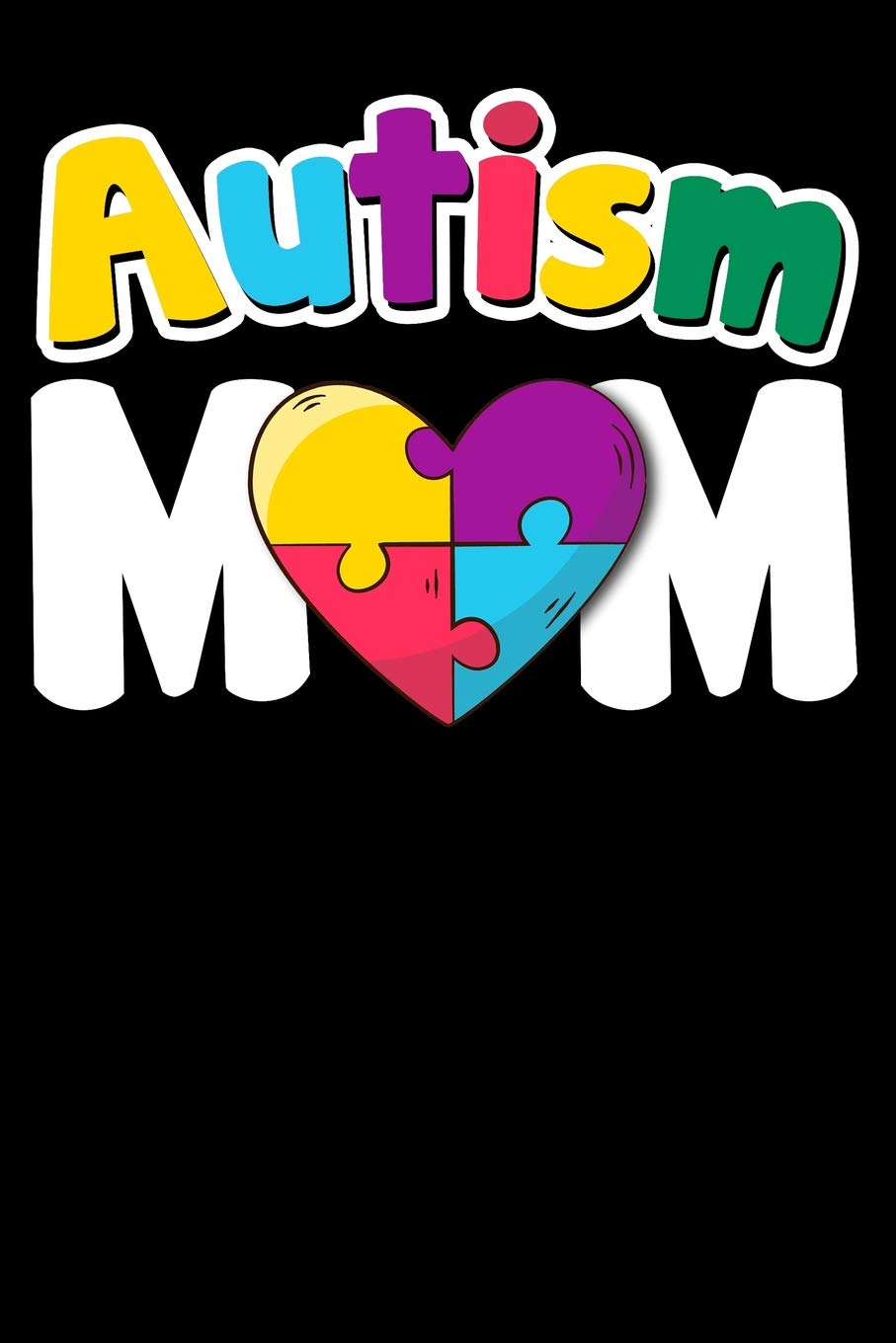 Autism Mom: 100 Page Blank Ruled Lined Lovely Autism Awareness Writing Journal - 6” x 9” Kids Gift Men Women Puzzle Colors Notebook Books