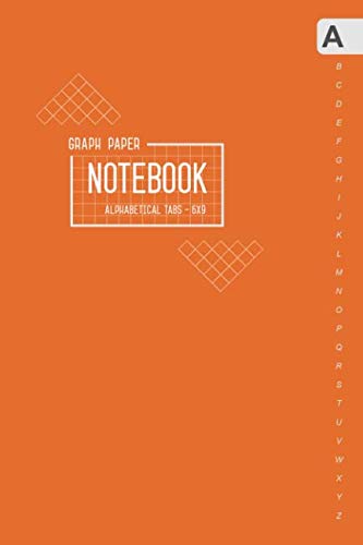 Graph Paper Notebook Alphabetical Tabs 6x9: Medium Journal Organizer with A-Z Index Sections | 1/5 Inch Squares - 5x5 Quad Ruled | Smart Design Orange Film, Art & Culture