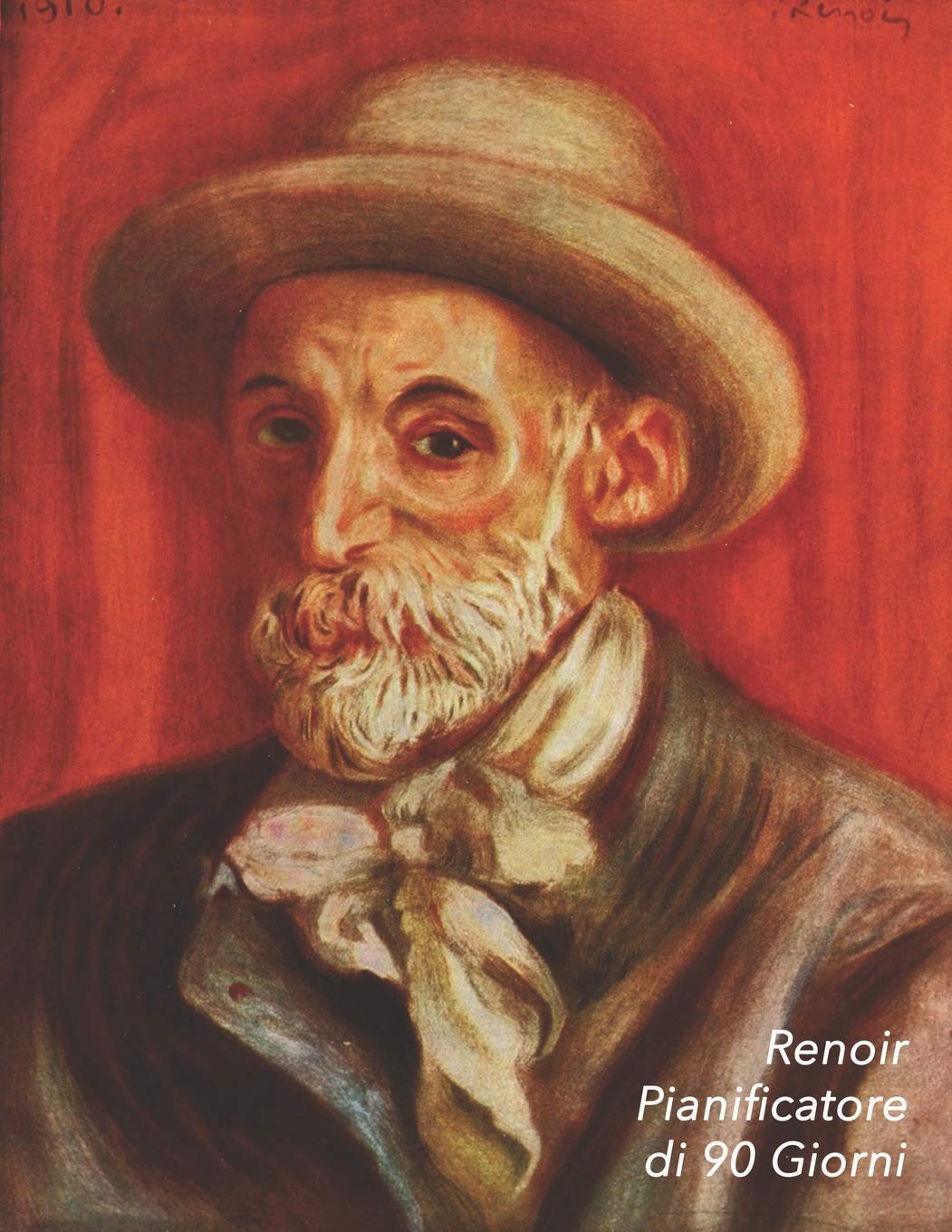 Renoir Pianificatore di 90 Giorni: Autoritratto | Agenda di 3 Mesi con Calendario 2019 | Organizzatore di Programmi Mensili | 12 Settimane Social Sciences