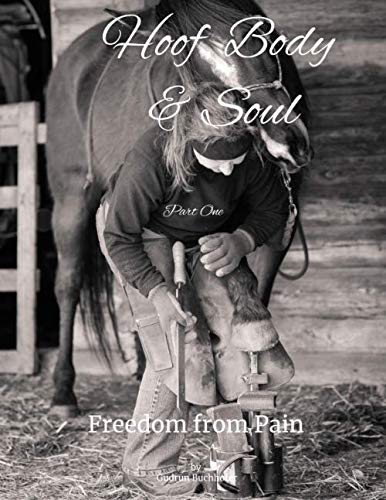 Hoof, Body & Soul: Part I Freedom From Pain Pets