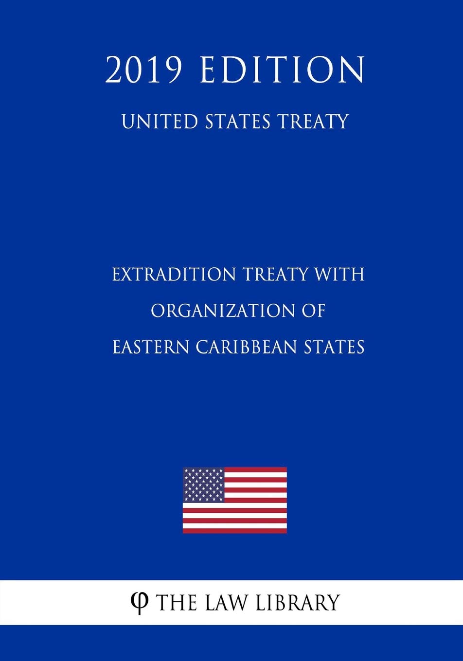 Extradition Treaty with Organization of Eastern Caribbean States (United States Treaty) Law