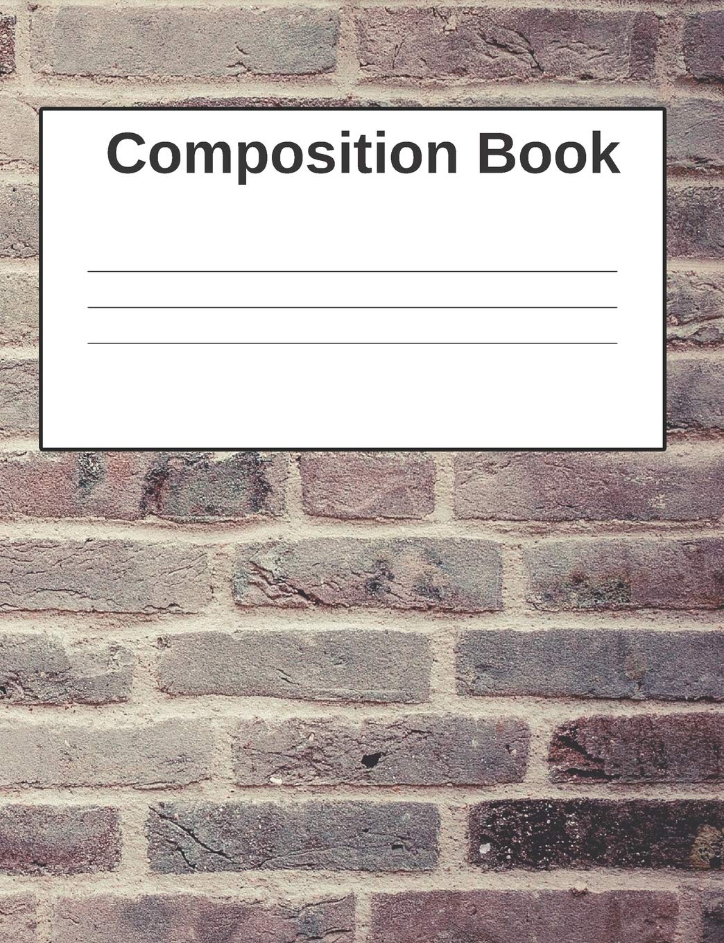 Composition Book: Brick Wall 140 Pages College Ruled Lined Book (7.44 x 9.69) Reading Aloud & Learning to Read