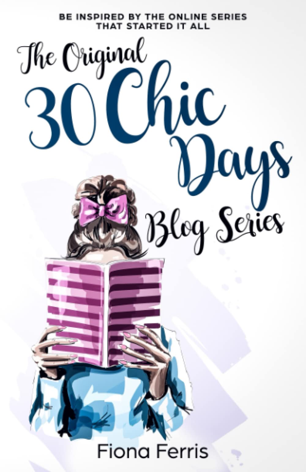 The Original 30 Chic Days Blog Series: Be inspired by the online series that started it all Film, Art & Culture
