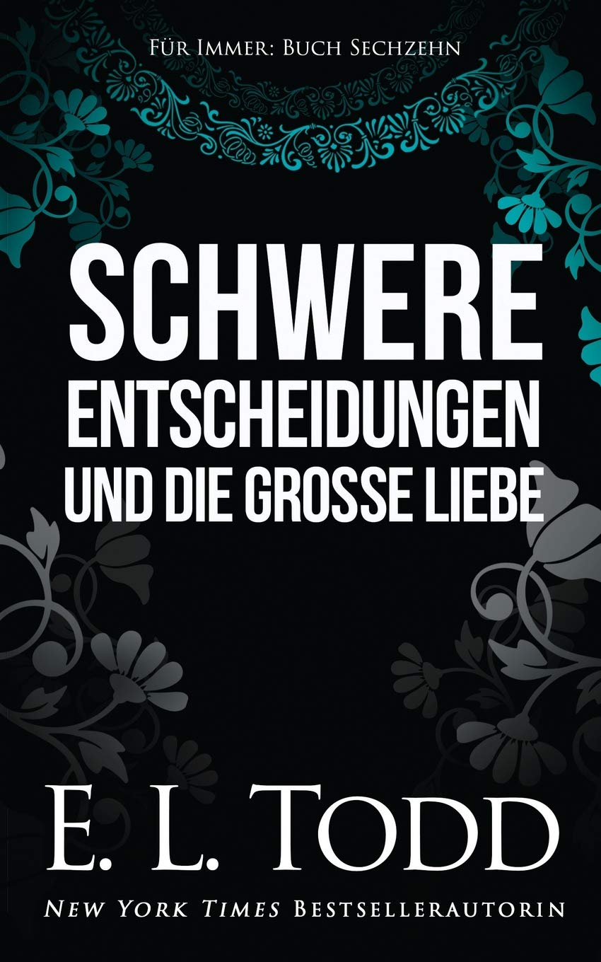 Schwere Entscheidungen und die große Liebe (Für Immer, Band 16) Contemporary literature