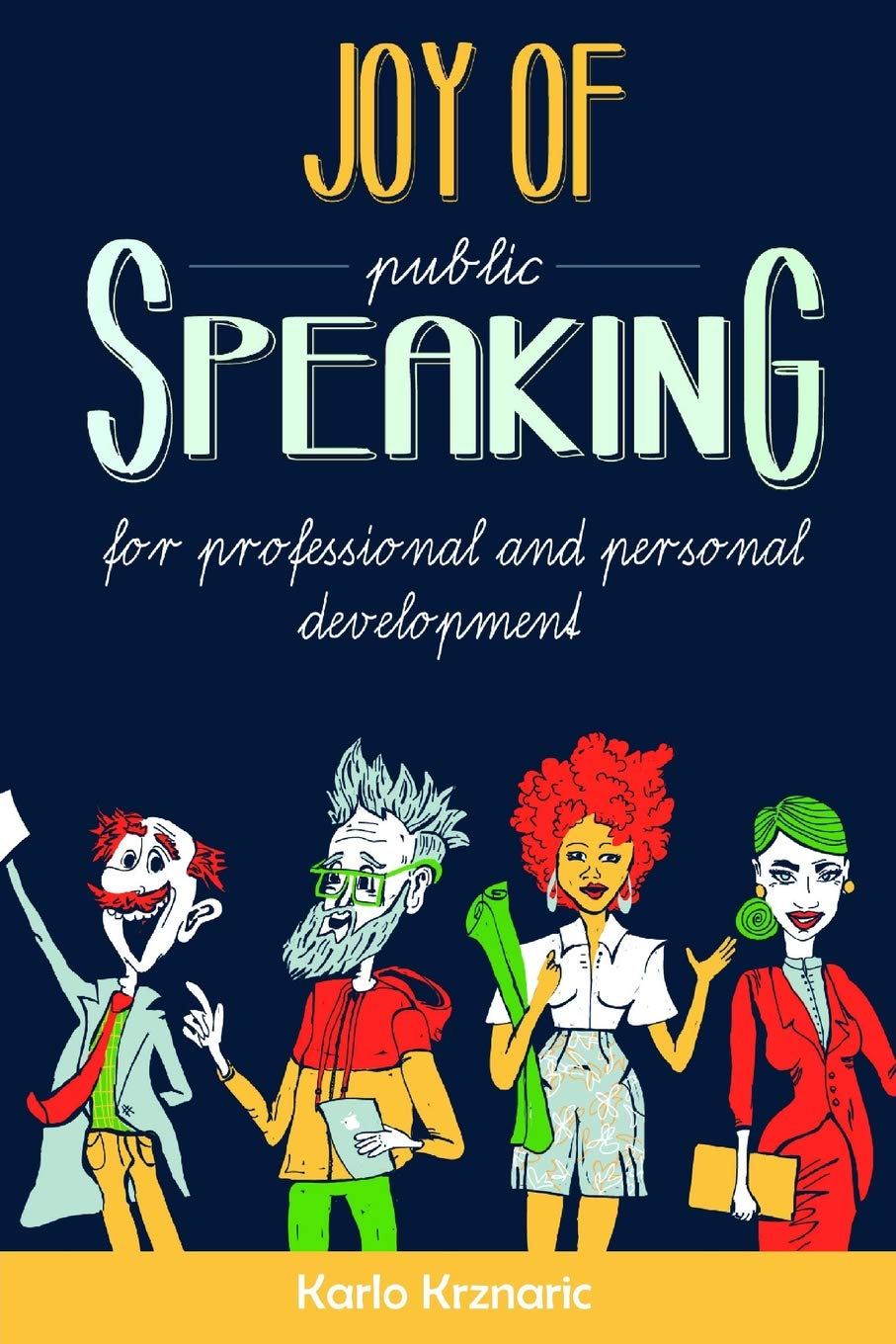 Joy of Speaking: Public Speaking for Professional and Personal Development Study Guides