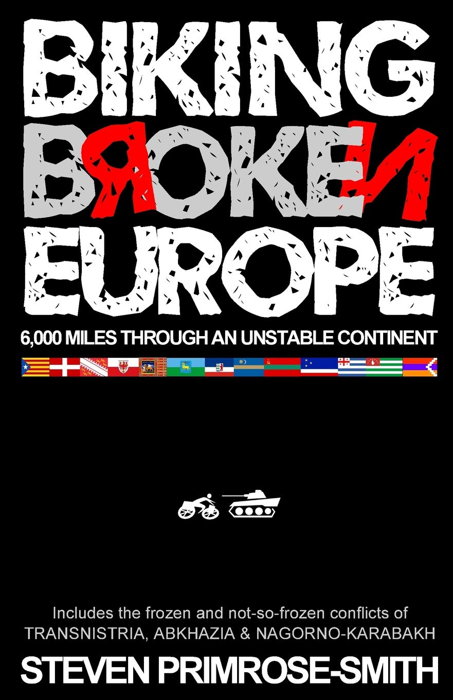 Biking Broken Europe: 6,000 Miles through an Unstable Continent Leisure, Home & Garden
