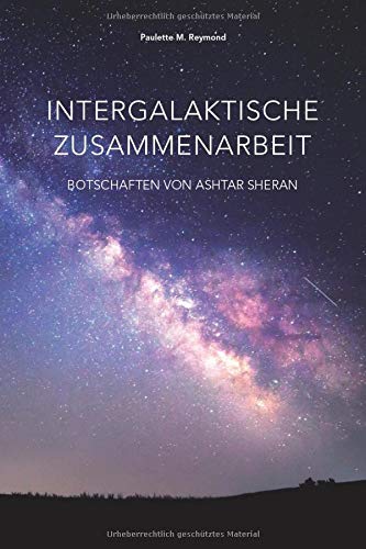 Intergalaktische Zusammenarbeit: Botschaften von Asthar Sheran Religion & Esotericism
