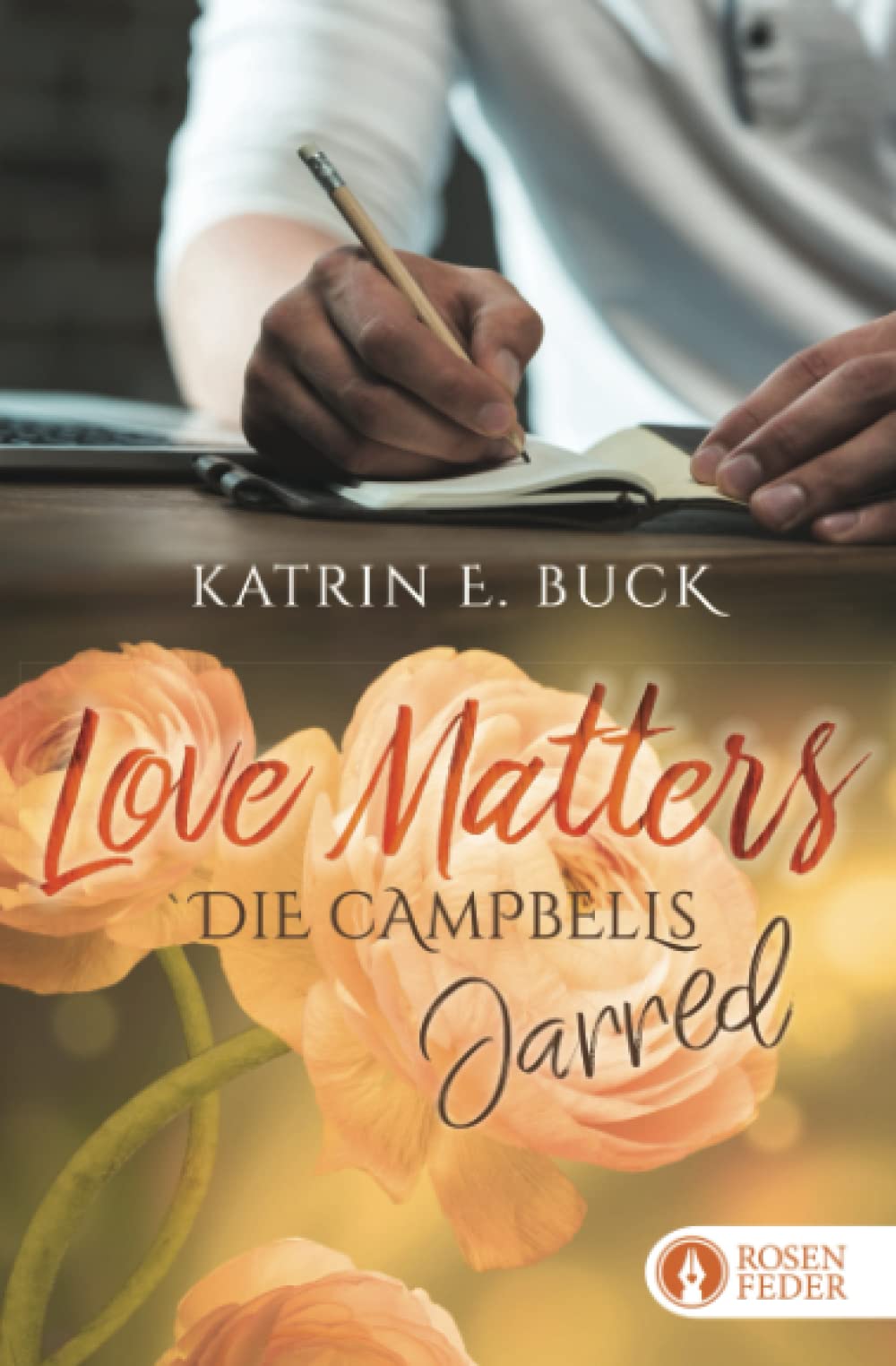 Love Matters - Jarred (Die Campbells, Band 1) Contemporary literature