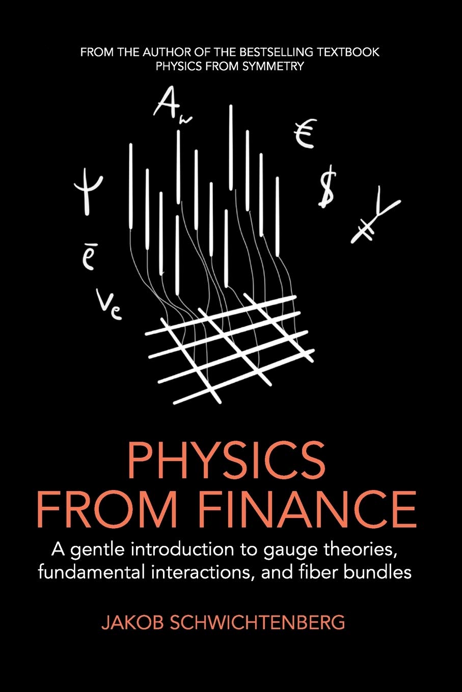 Physics from Finance: A gentle introduction to gauge theories, fundamental interactions and fiber bundles Learning & Reference